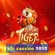 kfc cassino 9898